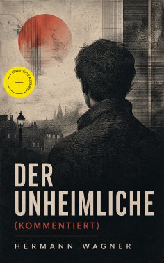 ebook: Der Unheimliche (Kommentiert)