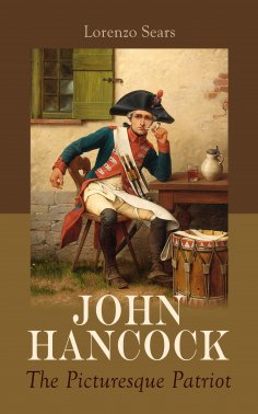 eBook: John Hancock: The Picturesque Patriot
