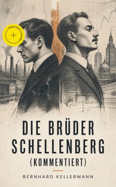 ebook: Die Brüder Schellenberg (Kommentiert)