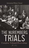 eBook: The Nuremberg Trials: Complete Tribunal Proceedings (V. 17)