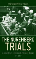 eBook: The Nuremberg Trials: Complete Tribunal Proceedings (V. 21)