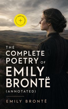 ebook: The Complete Poetry of Emily Brontë (Annotated)
