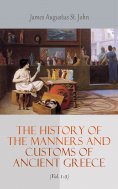 eBook: The History of the Manners and Customs of Ancient Greece (Vol. 1-3)