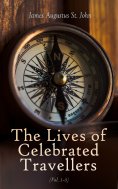 eBook: The Lives of Celebrated Travellers (Vol. 1-3)