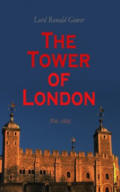 eBook: The Tower of London (Vol. 1&2)