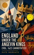 ebook: England under the Angevin Kings (Vol. 1&2) (Annotated)