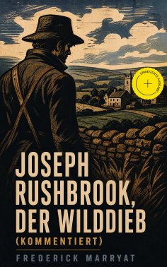 ebook: Joseph Rushbrook, der Wilddieb (Kommentiert)