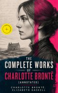 ebook: The Complete Works of Charlotte Brontë (Annotated)