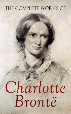 eBook: The Complete Works of Charlotte Brontë