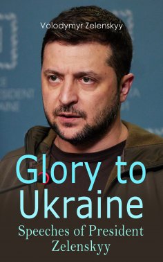 eBook: Glory to Ukraine: Speeches of President Zelenskyy