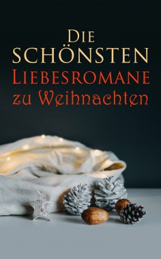 eBook: Die sch�nsten Liebesromane zu Weihnachten