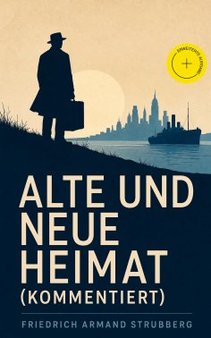 eBook: Alte und neue Heimat (Kommentiert)