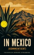 eBook: In Mexico (Kommentiert)