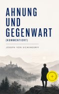 eBook: Ahnung und Gegenwart (Kommentiert)