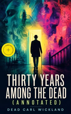 ebook: Thirty Years Among the Dead (Annotated)