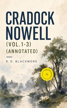 eBook: Cradock Nowell (Vol. 1-3) (Annotated)