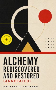 ebook: Alchemy Rediscovered and Restored (Annotated)