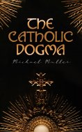 ebook: The Catholic Dogma