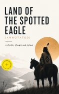 ebook: Land of the Spotted Eagle (Annotated)