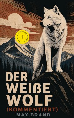 ebook: Der weiße Wolf (Kommentiert)
