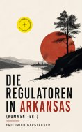 eBook: Die Regulatoren in Arkansas (Kommentiert)