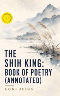 ebook: The Shih King: Book of Poetry (Annotated)