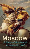 eBook: Moscow – A Story of the French Invasion of 1812