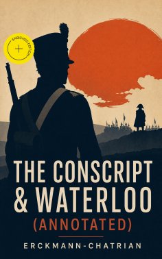 ebook: The Conscript & Waterloo (Annotated)