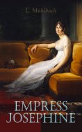 ebook: Empress Josephine (Annotated)