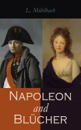 ebook: Napoleon and Blücher (Annotated)