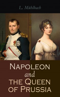 eBook: Napoleon and the Queen of Prussia