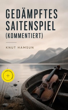 eBook: Gedämpftes Saitenspiel (Kommentiert)