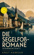 eBook: Die Segelfoß-Romane (Kommentiert)