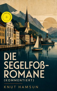 eBook: Die Segelfoß-Romane (Kommentiert)