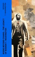 ebook: Rising Beyond Chains – The Legacy of Booker T. Washington