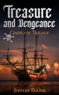 eBook: Treasure and Vengeance - Complete Trilogy