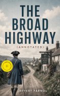 eBook: The Broad Highway (Annotated)