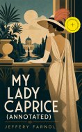 eBook: My Lady Caprice (Annotated)