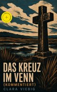 eBook: Das Kreuz im Venn (Kommentiert)