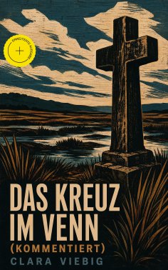 eBook: Das Kreuz im Venn (Kommentiert)
