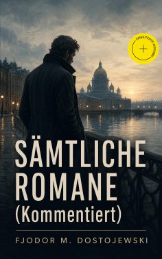 eBook: Sämtliche Romane (Kommentiert)