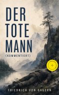 eBook: Der tote Mann (Kommentiert)