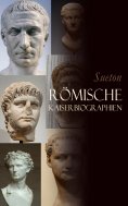 ebook: Römische Kaiserbiographien