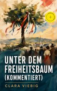 eBook: Unter dem Freiheitsbaum (Kommentiert)