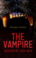 eBook: The Vampire: His Kith and Kin (Annotated)