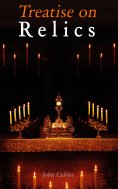 ebook: Treatise on Relics (Annotated)