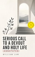 eBook: Serious Call to a Devout and Holy Life (Annotated)