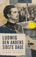 ebook: Ludwig den andens sidste dage (Kommentert)