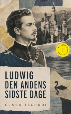 ebook: Ludwig den andens sidste dage (Kommentert)