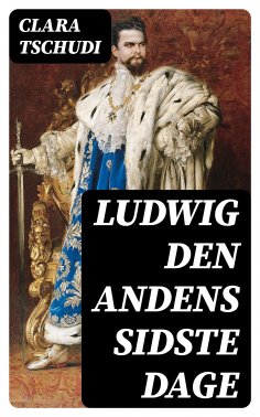 eBook: Ludwig den andens sidste dage